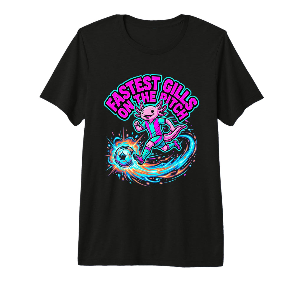 Fastest Gills Pitch Axolotl Soccer T-Shirt - Streetwear Style for Adults - T-Shirt, Sweatshirt, Hoodie