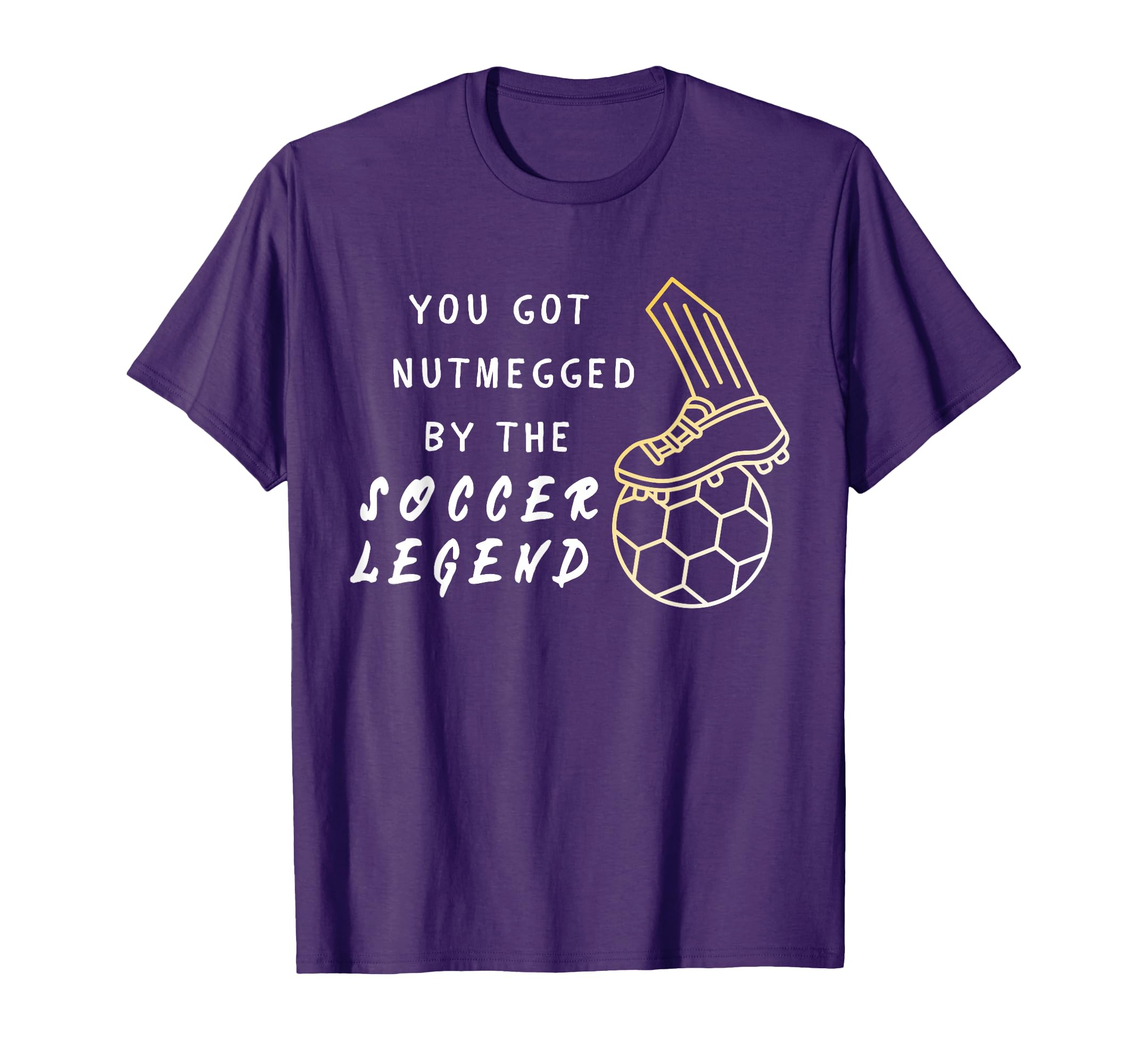 You Got Nutmegged Soccer Legend T-Shirt - Minimalist Print Unisex - T-Shirt, Sweatshirt, Hoodie