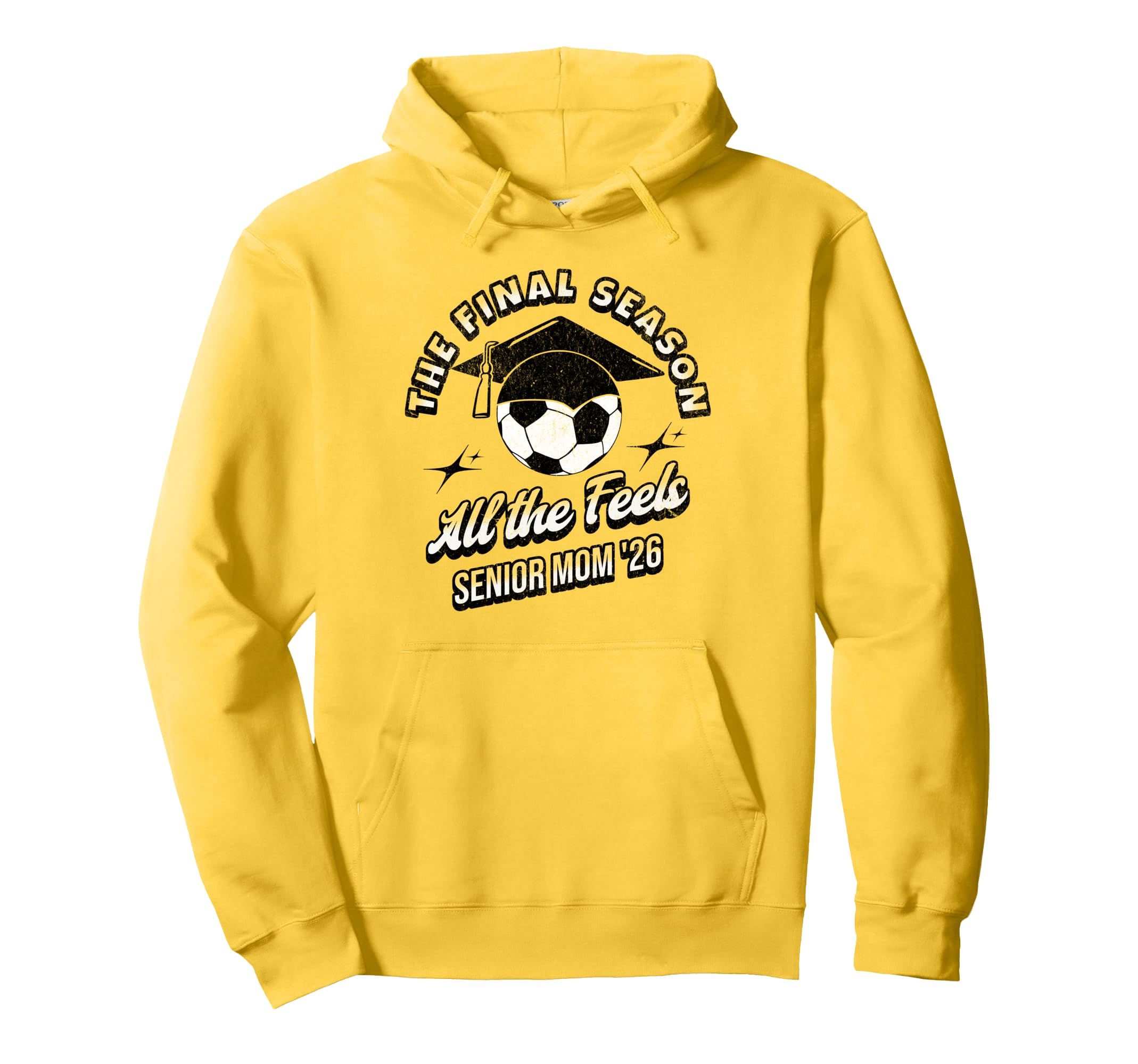Soccer Senior Mom Final Season 2026 Hoodie - Unique Graphic for Adults - T-Shirt, Sweatshirt, Hoodie