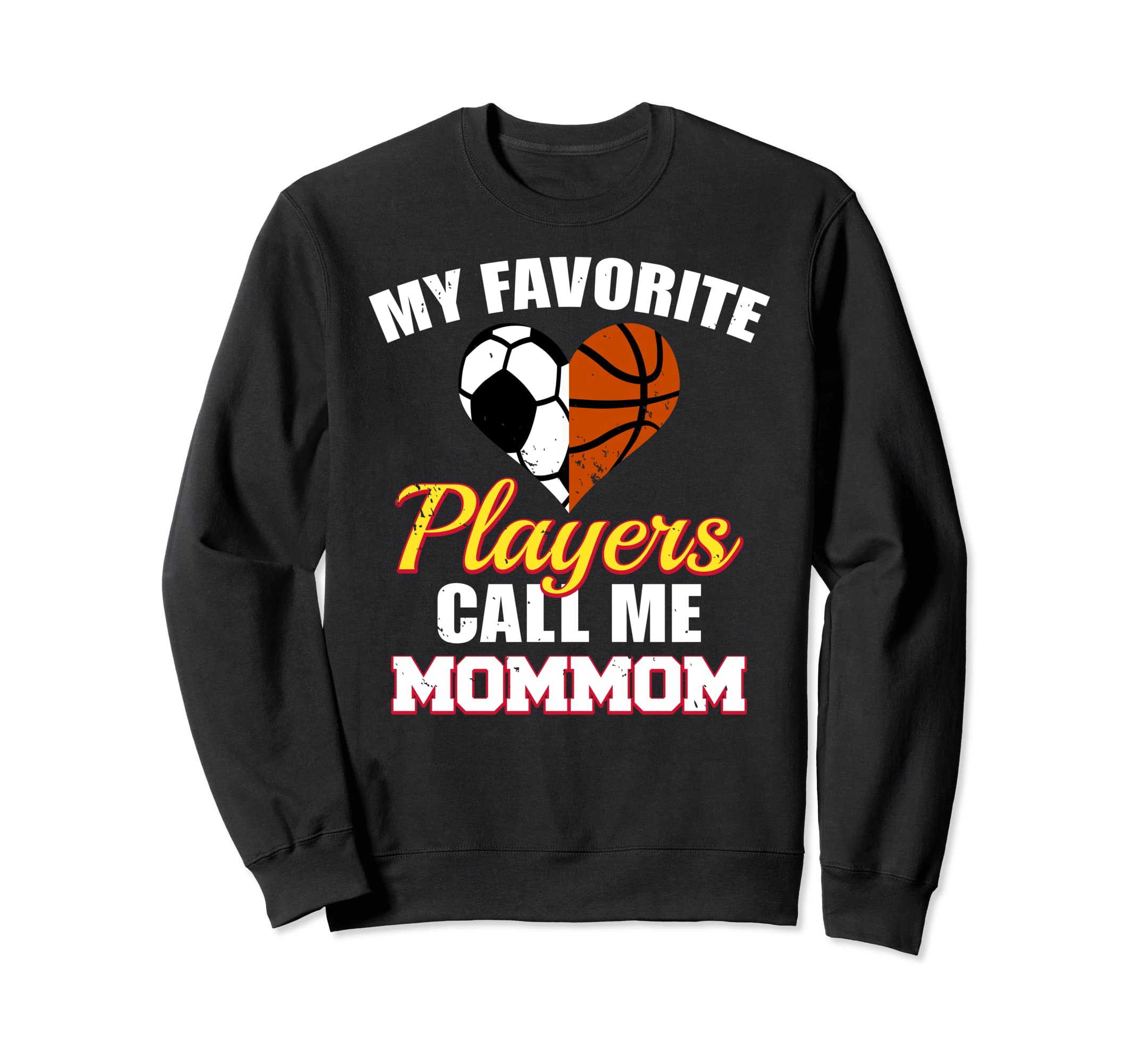 My Favorite Players Call Me Mommom Sweatshirt - Fun Novelty Design Unisex - T-Shirt, Sweatshirt, Hoodie