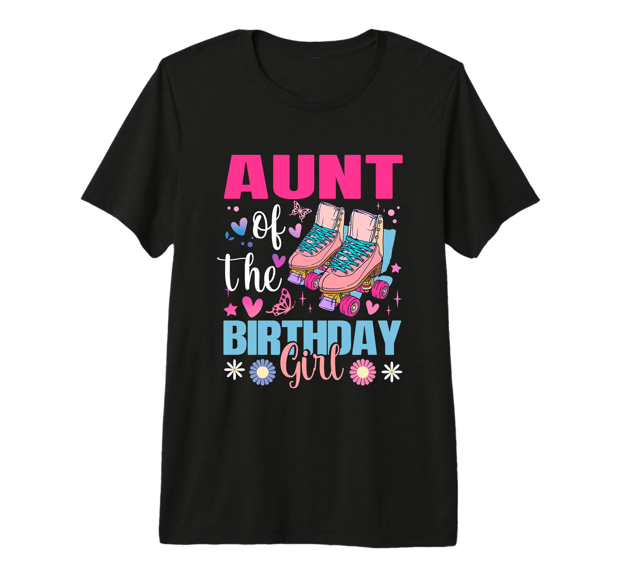 Aunt Birthday Rolling Skate Bday T-Shirt - Casual Everyday Wear Unisex - T-Shirt, Sweatshirt, Hoodie