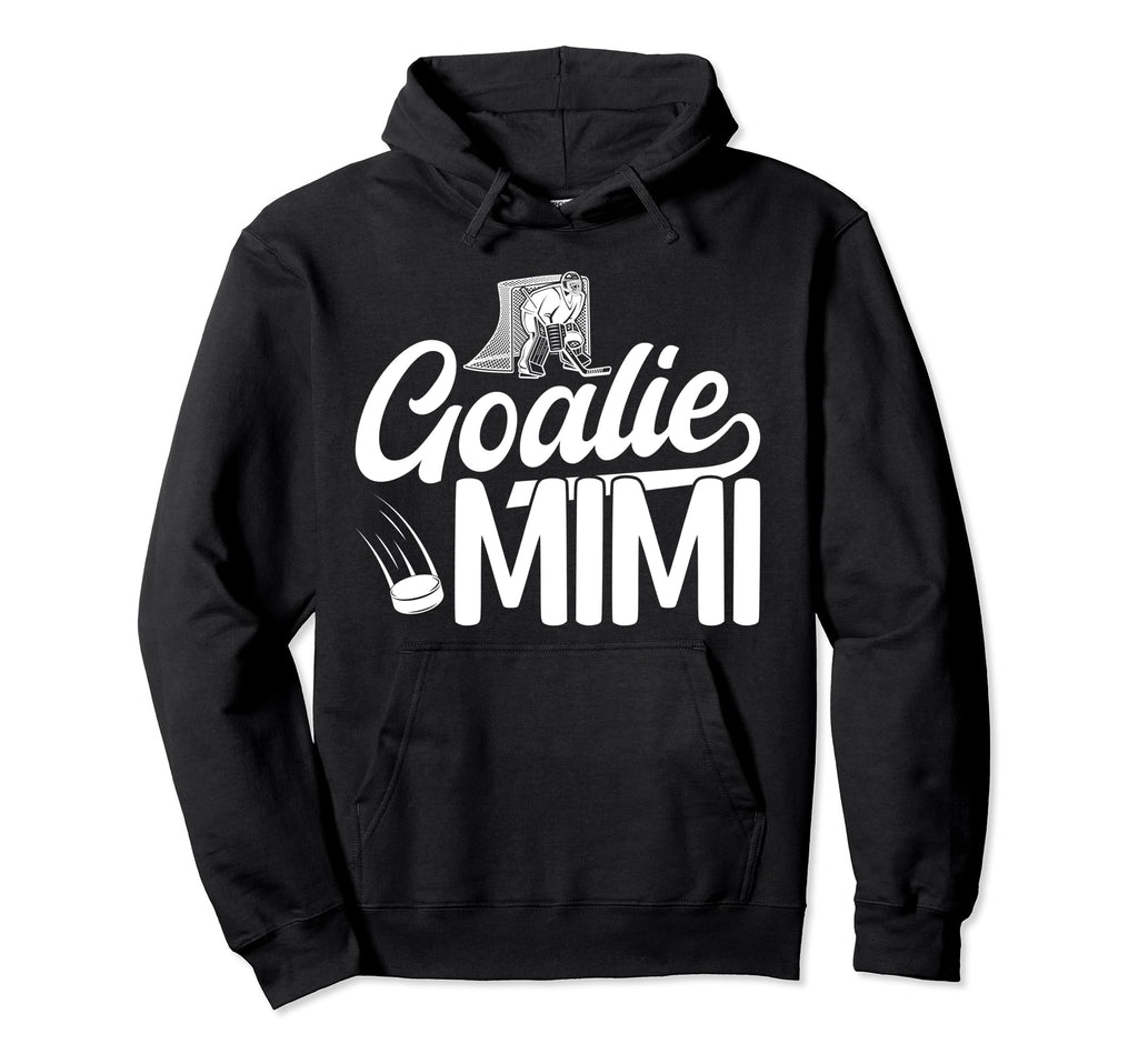 Ice Hockey Goalie Mimi Ice Hockey Hoodie - Fun Novelty Design Men Women - T-Shirt, Sweatshirt, Hoodie