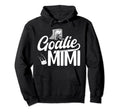Ice Hockey Goalie Mimi Ice Hockey Hoodie - Fun Novelty Design Men Women - T-Shirt, Sweatshirt, Hoodie
