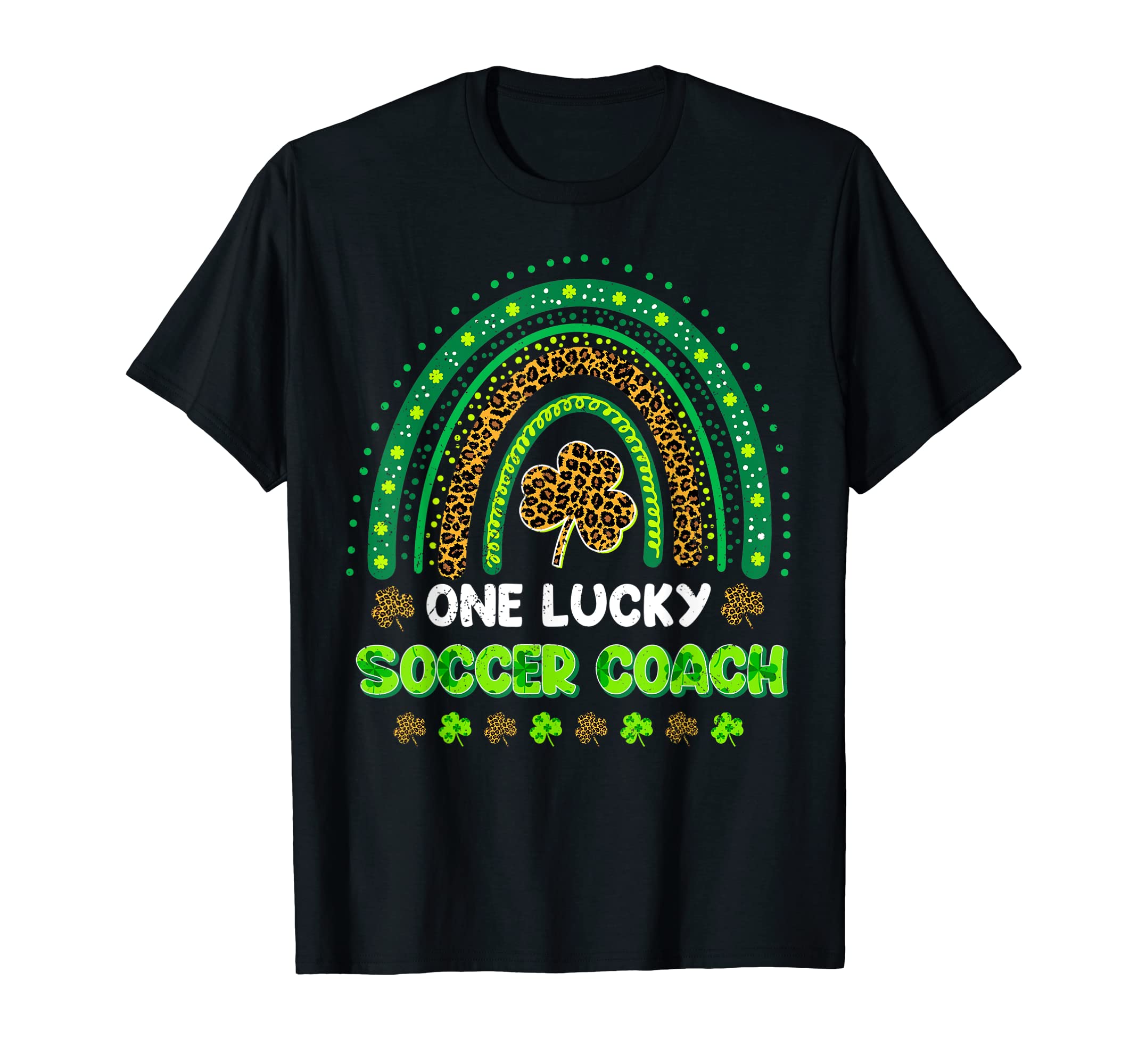 One Lucky Shamrock Soccer Coach St T-Shirt - Unique Graphic Men Women - T-Shirt, Sweatshirt, Hoodie
