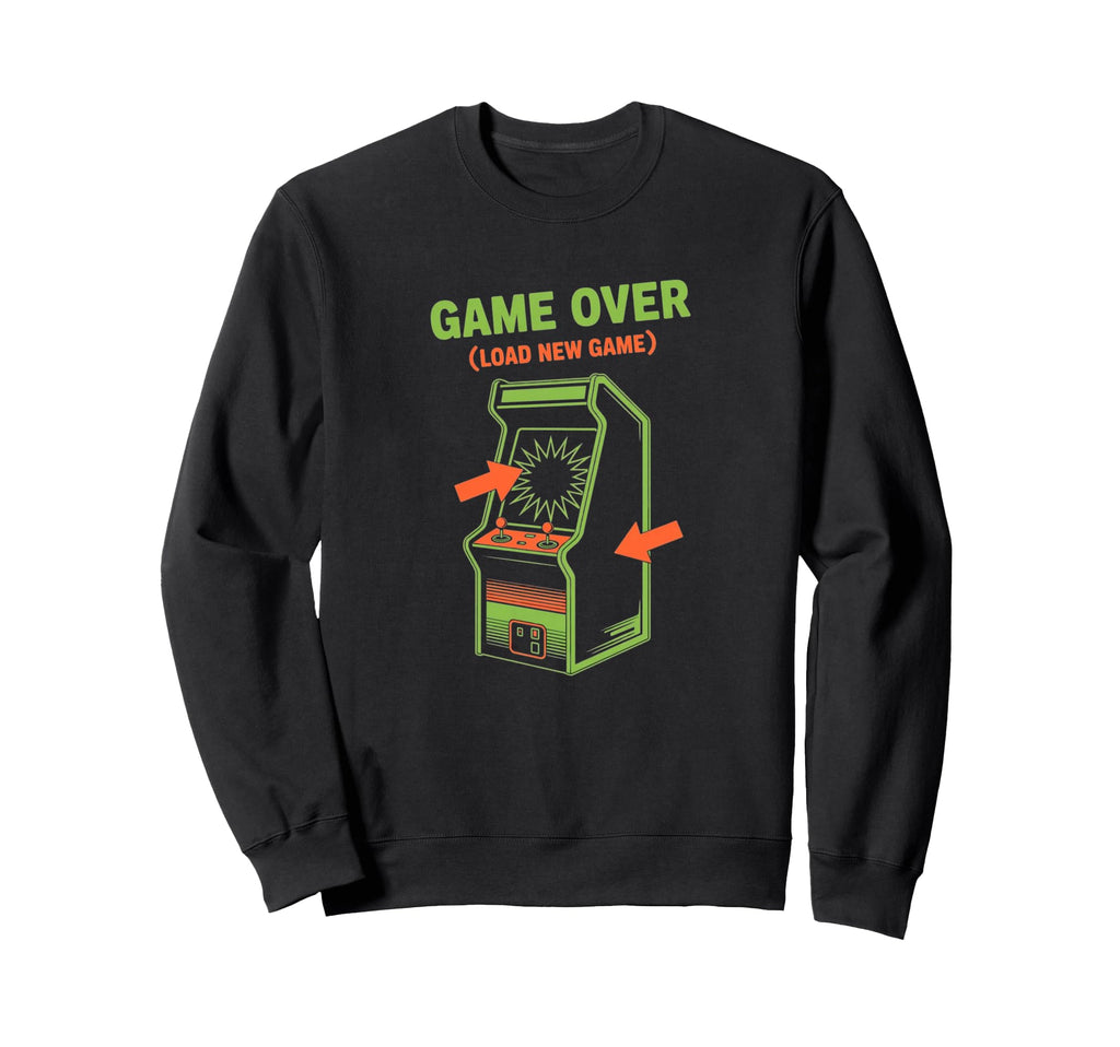 Game Over Load New Game Arcade Sweatshirt - Fun Novelty Design for Adults - T-Shirt, Sweatshirt, Hoodie