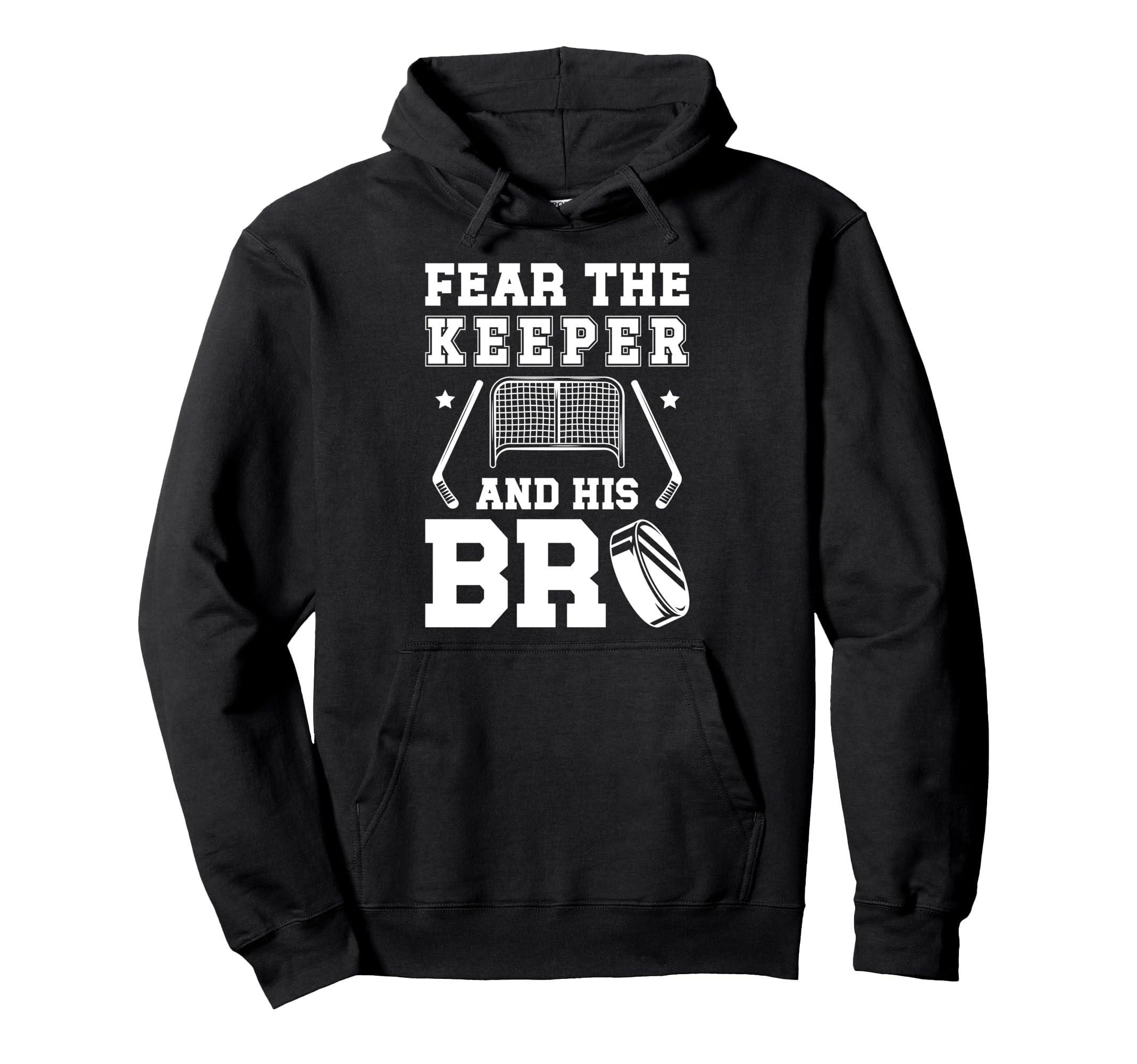 Funny Hockey Keeper Brother Hockey Hoodie - Fun Novelty Design for Adults - T-Shirt, Sweatshirt, Hoodie