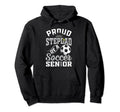 Proud Stepdad Soccer Senior Class Hoodie - Fun Novelty Design for Adults - T-Shirt, Sweatshirt, Hoodie