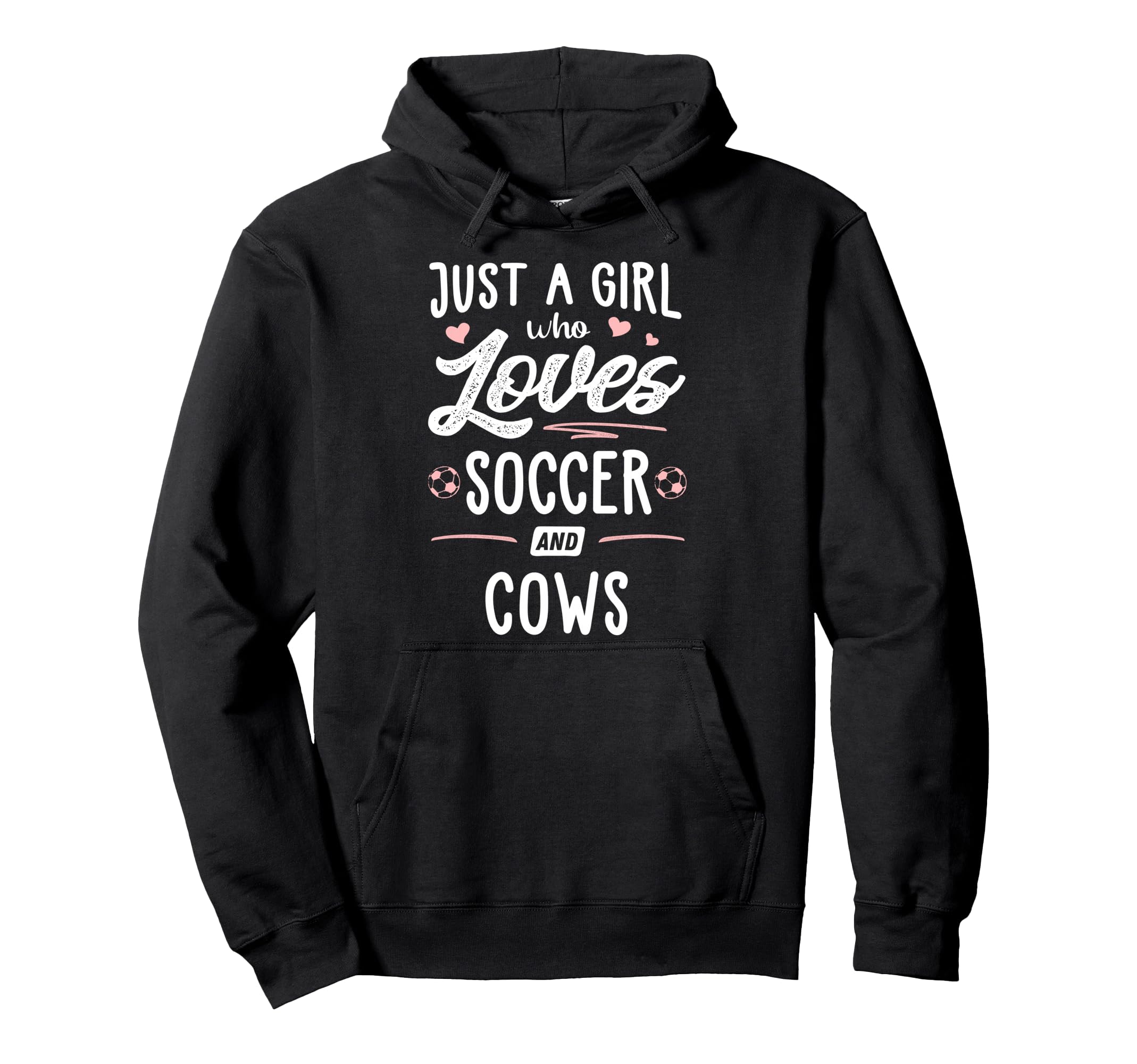 Just Who Loves Soccer And Cows Gift Hoodie - Unique Graphic for Adults - T-Shirt, Sweatshirt, Hoodie