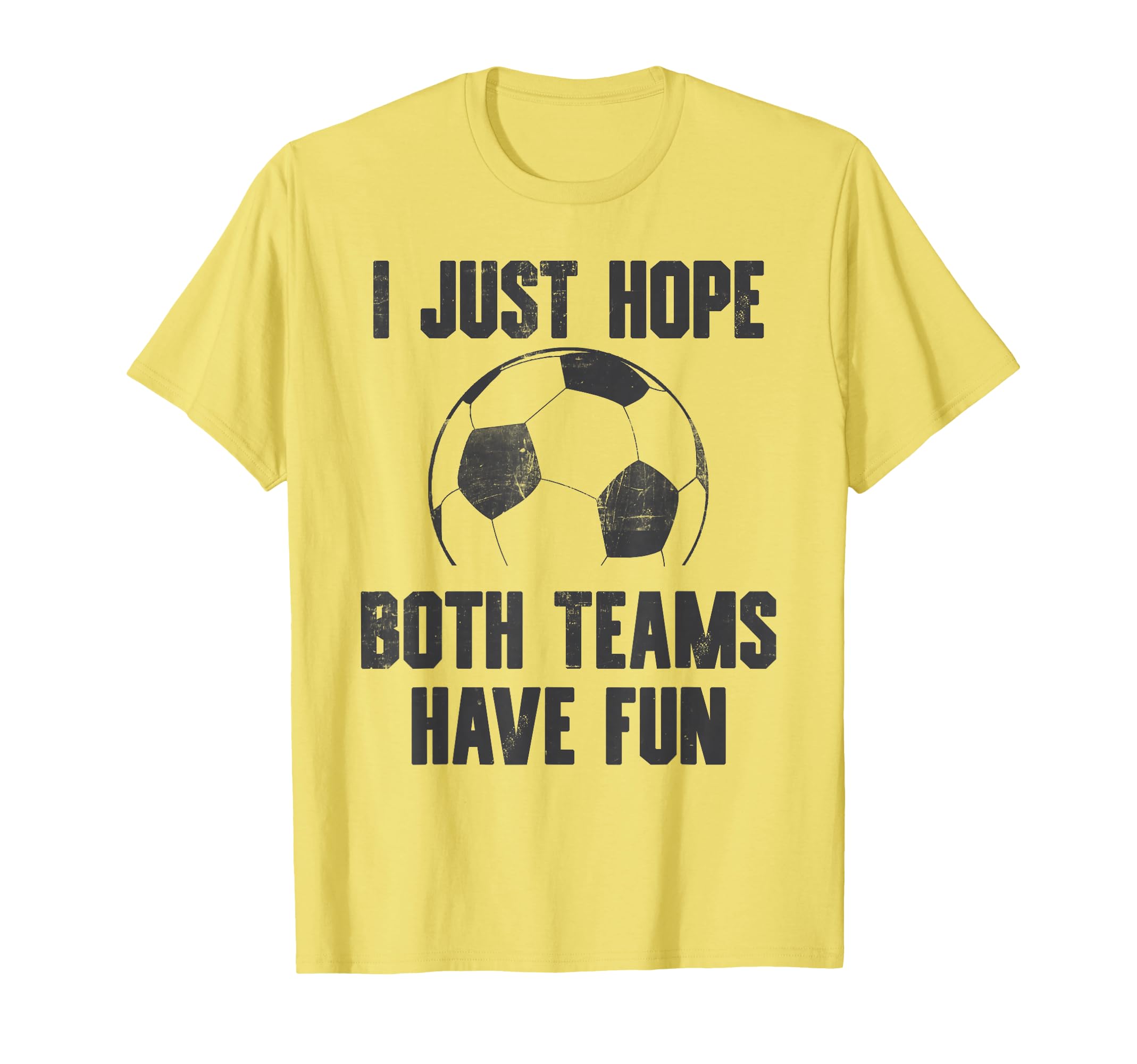 I Just Hope Both Teams Have Fun T-Shirt - Minimalist Print Men Women - T-Shirt, Sweatshirt, Hoodie