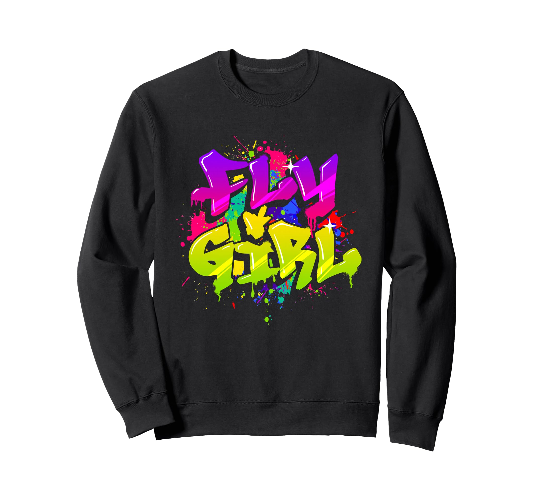 Fly 80S 90S Old School Hip Hop Dance Sweatshirt - Aesthetic Graphic Unisex - T-Shirt, Sweatshirt, Hoodie