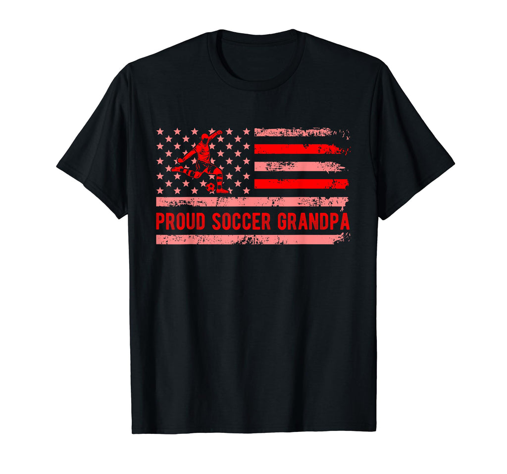 Proud Soccer Grandpa Usa Flag Family T-Shirt - Casual Everyday Wear Unisex - T-Shirt, Sweatshirt, Hoodie