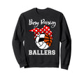 Busy Raising Ballers Funny Sweatshirt - Trendy Graphic for Adults - T-Shirt, Sweatshirt, Hoodie