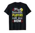 My Favorite Players Call Me Mom T-Shirt - Casual Everyday Wear Unisex - T-Shirt, Sweatshirt, Hoodie
