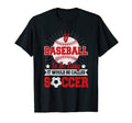 If Baseball Is So Easy It Would Be T-Shirt - Novelty Apparel Men Women - T-Shirt, Sweatshirt, Hoodie