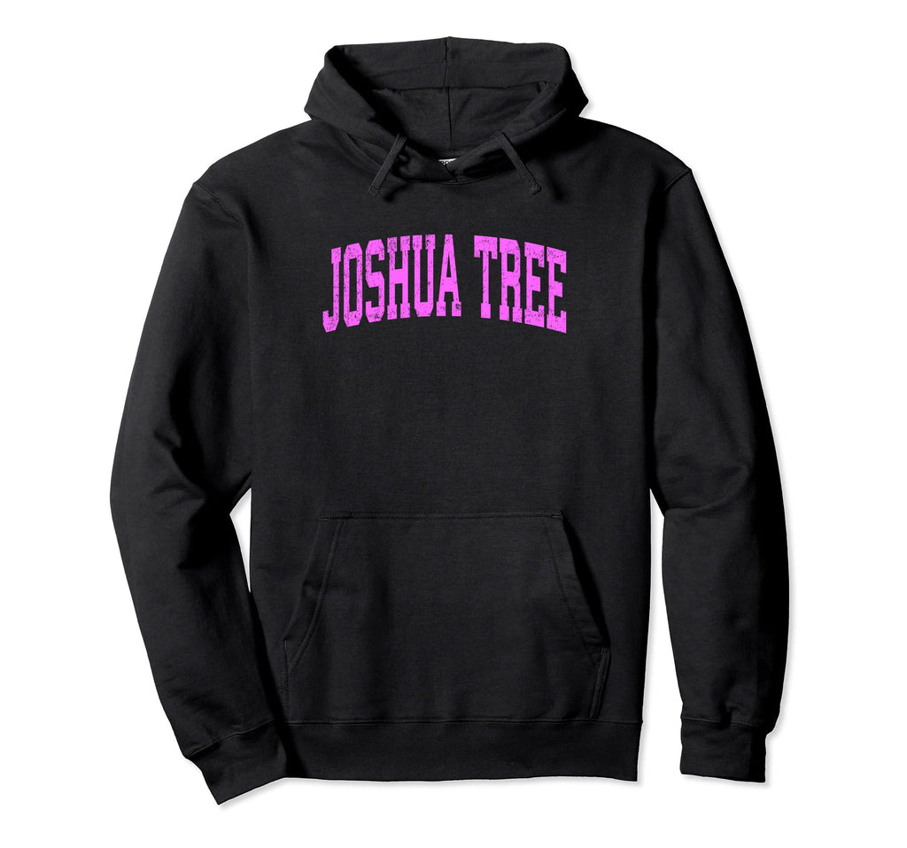 Joshua Tree National Park California Hoodie - Streetwear Style Men Women - T-Shirt, Sweatshirt, Hoodie