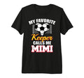My Favorite Keeper Calls Me Mimi T-Shirt - Custom Art Print for Adults - T-Shirt, Sweatshirt, Hoodie