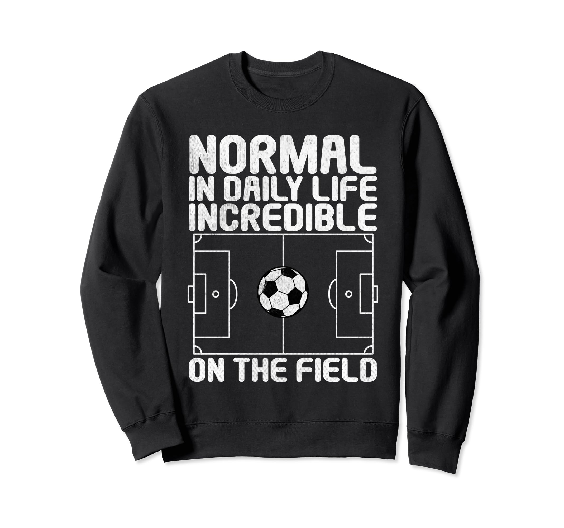 Normal Daily Life Incredible Field Sweatshirt - Novelty Apparel Unisex - T-Shirt, Sweatshirt, Hoodie