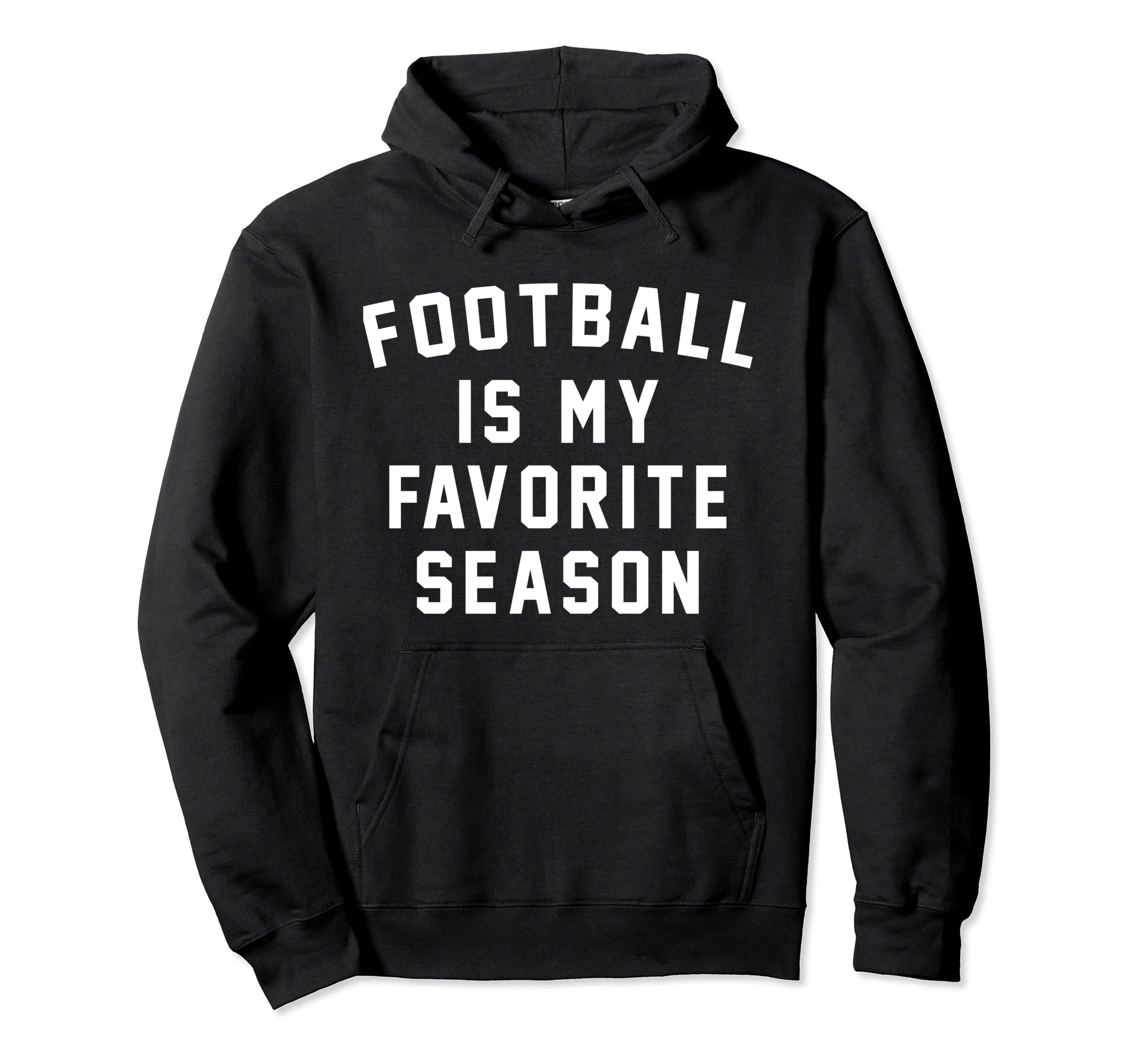 Football Is My Favorite Season Soccer Hoodie - Custom Art Print for Adults - T-Shirt, Sweatshirt, Hoodie