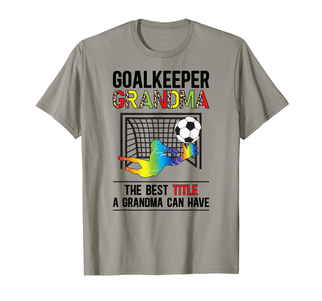 Soccer Goalkeeper Grandma Best Title T-Shirt - Custom Art Print Men Women - T-Shirt, Sweatshirt, Hoodie