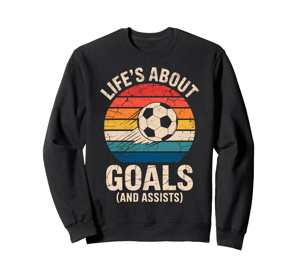 Lifes About Goals And Assists Sweatshirt - Custom Art Print Men Women - T-Shirt, Sweatshirt, Hoodie