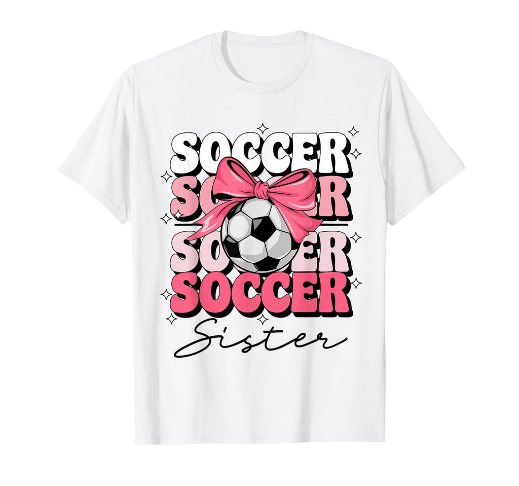 Groovy Soccer Sister Coquette Bow T-Shirt - Streetwear Style Men Women - T-Shirt, Sweatshirt, Hoodie