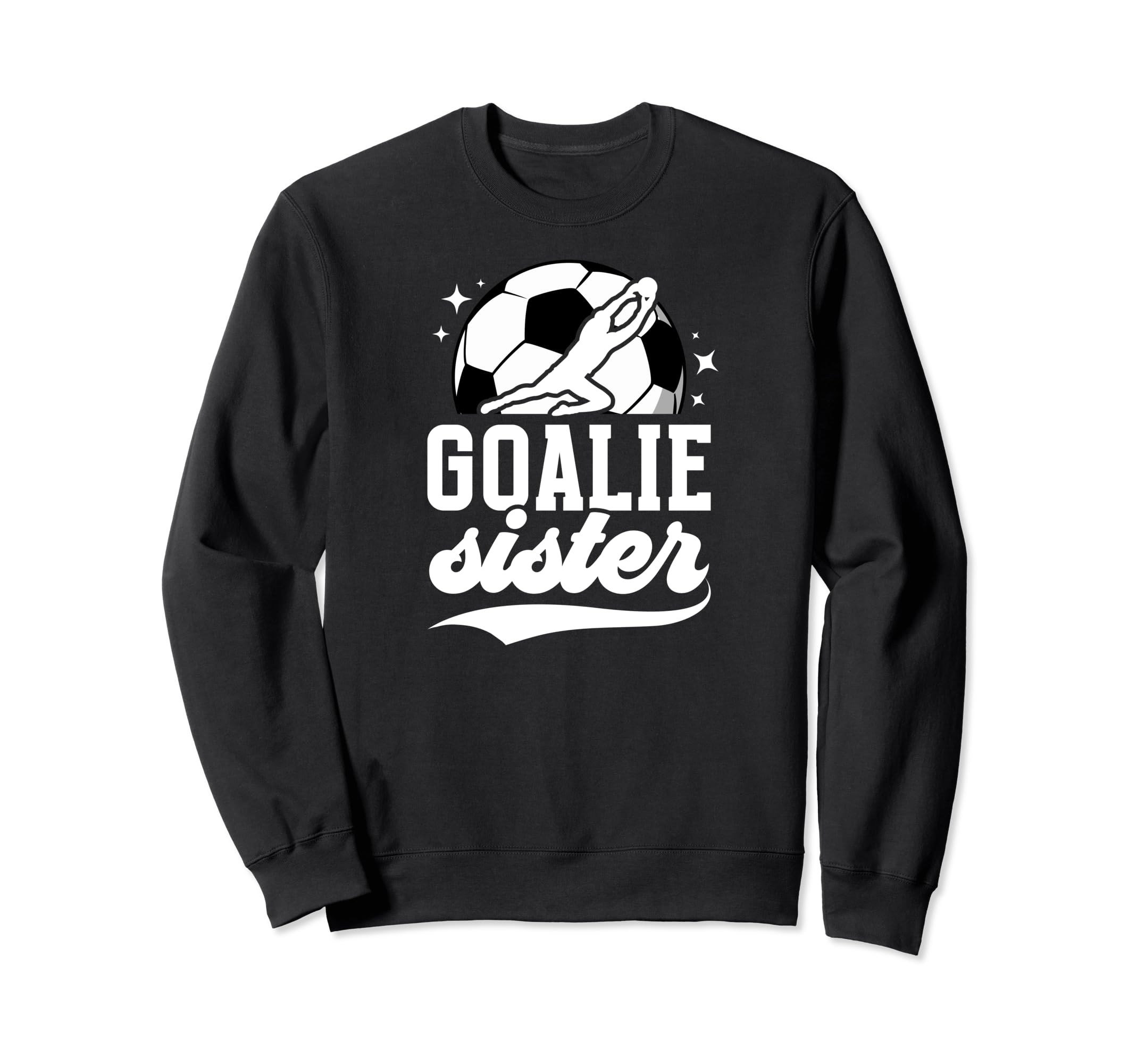 Soccer Goalie Sister Soccer Sweatshirt - Minimalist Print Men Women - T-Shirt, Sweatshirt, Hoodie