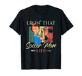 Livin That Soccer Mom Life Living T-Shirt - Fun Novelty Design Unisex - T-Shirt, Sweatshirt, Hoodie