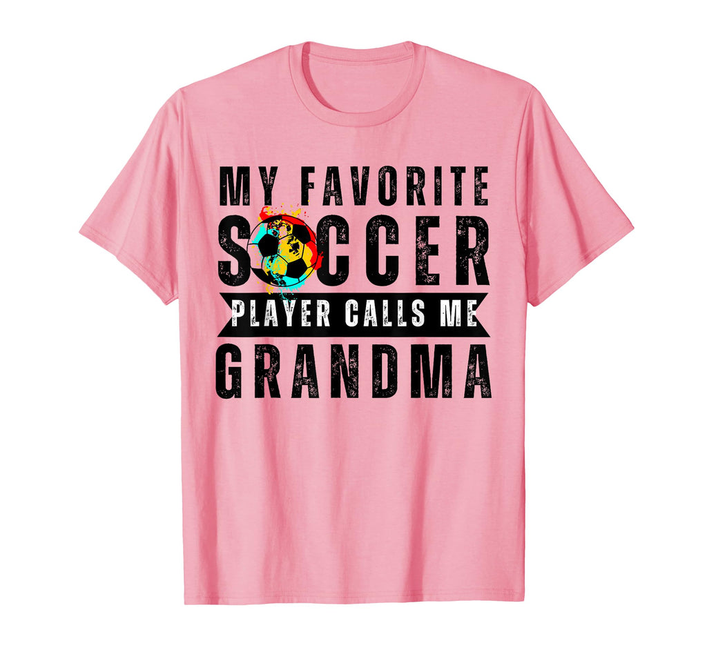 My Favorite Soccer Player Calls Me T-Shirt - Casual Everyday Wear Unisex - T-Shirt, Sweatshirt, Hoodie