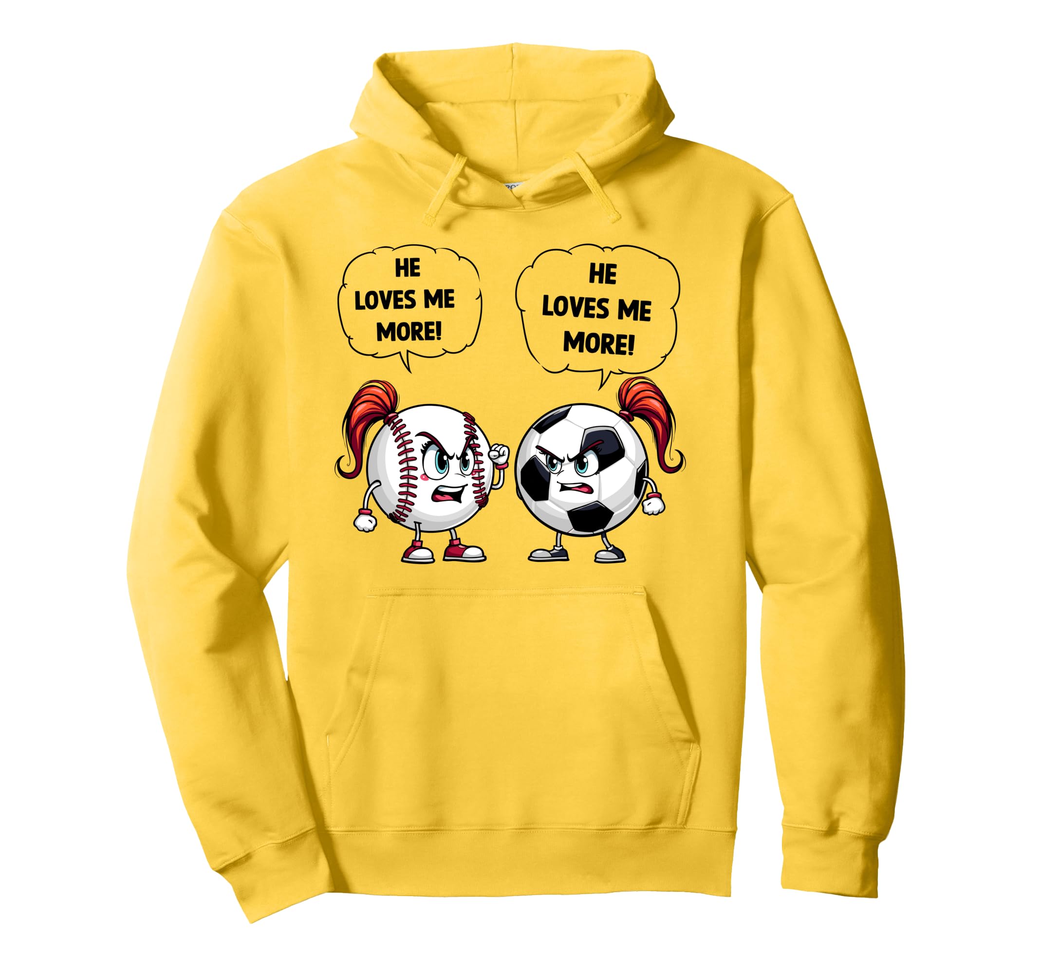 Baseball Soccer Funny He Loves Me More Hoodie - Trendy Graphic Unisex - T-Shirt, Sweatshirt, Hoodie