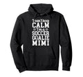 Im Soccer Goalie Mimi Soccer Keeper Hoodie - Aesthetic Graphic Men Women - T-Shirt, Sweatshirt, Hoodie