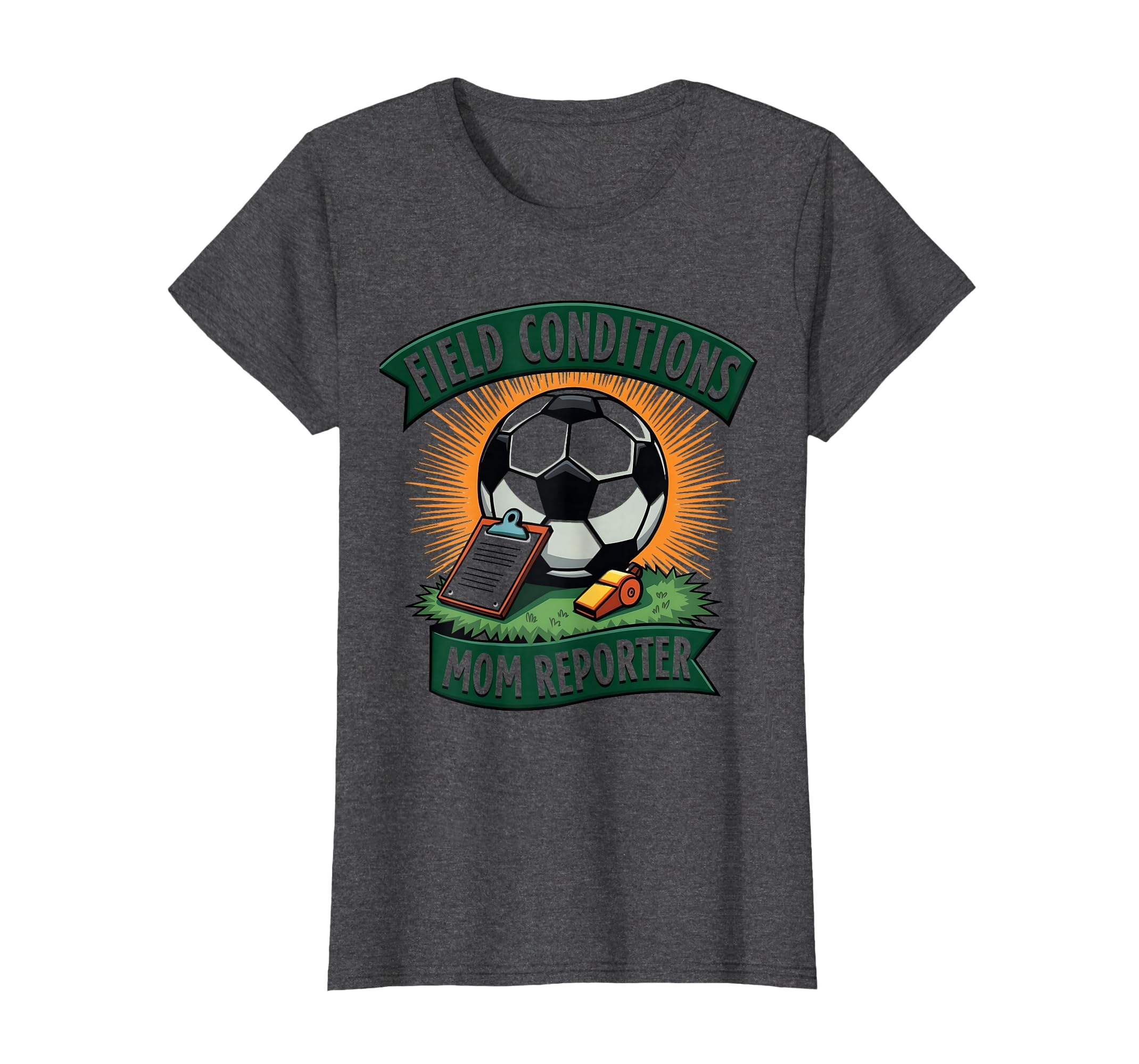 Field Conditions Mom Reporter Soccer T-Shirt - Aesthetic Graphic Men Women - T-Shirt, Sweatshirt, Hoodie