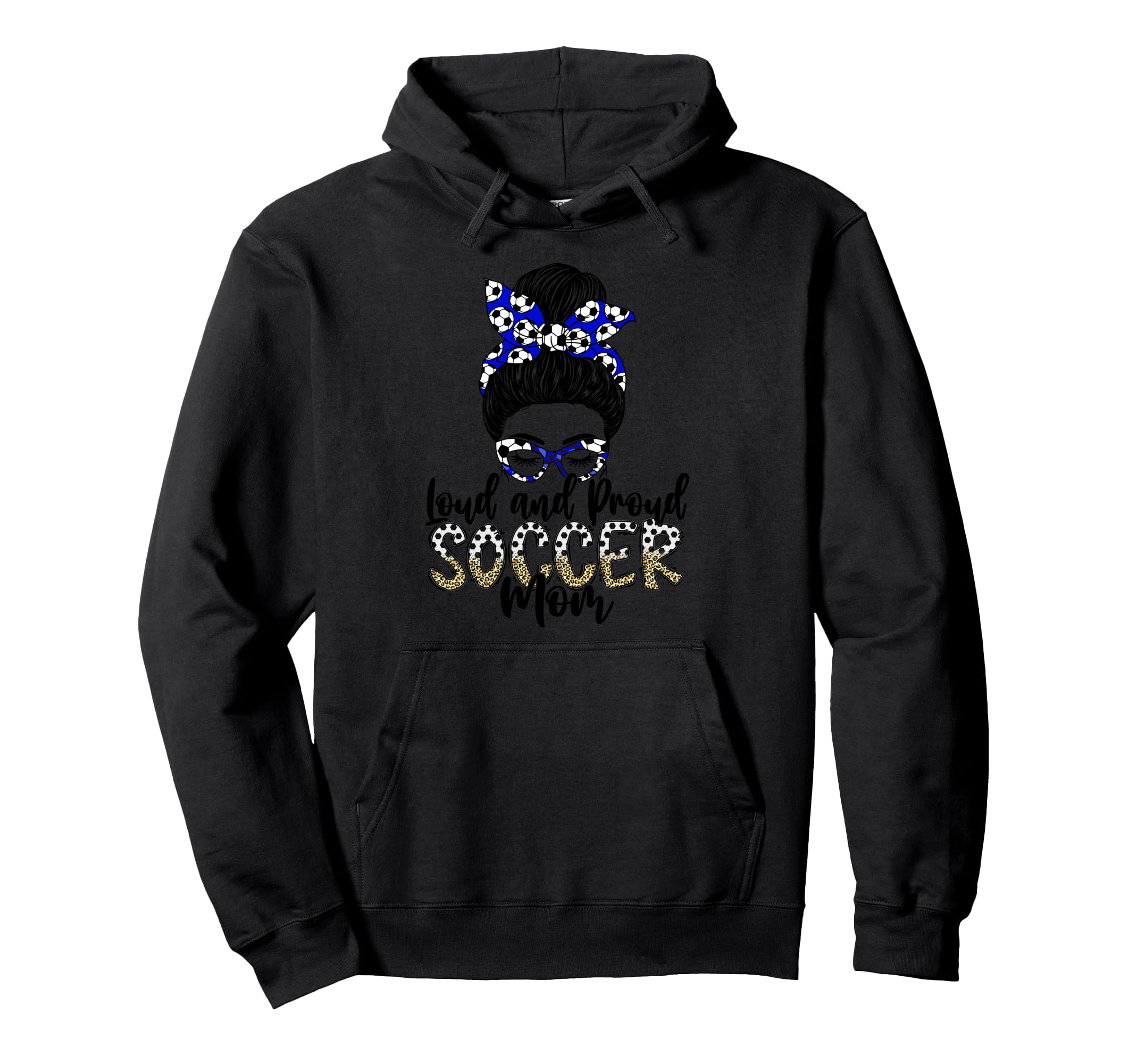 Loud And Proud Soccer Mom Mother T-Shirt - Novelty Apparel Men Women - T-Shirt, Sweatshirt, Hoodie