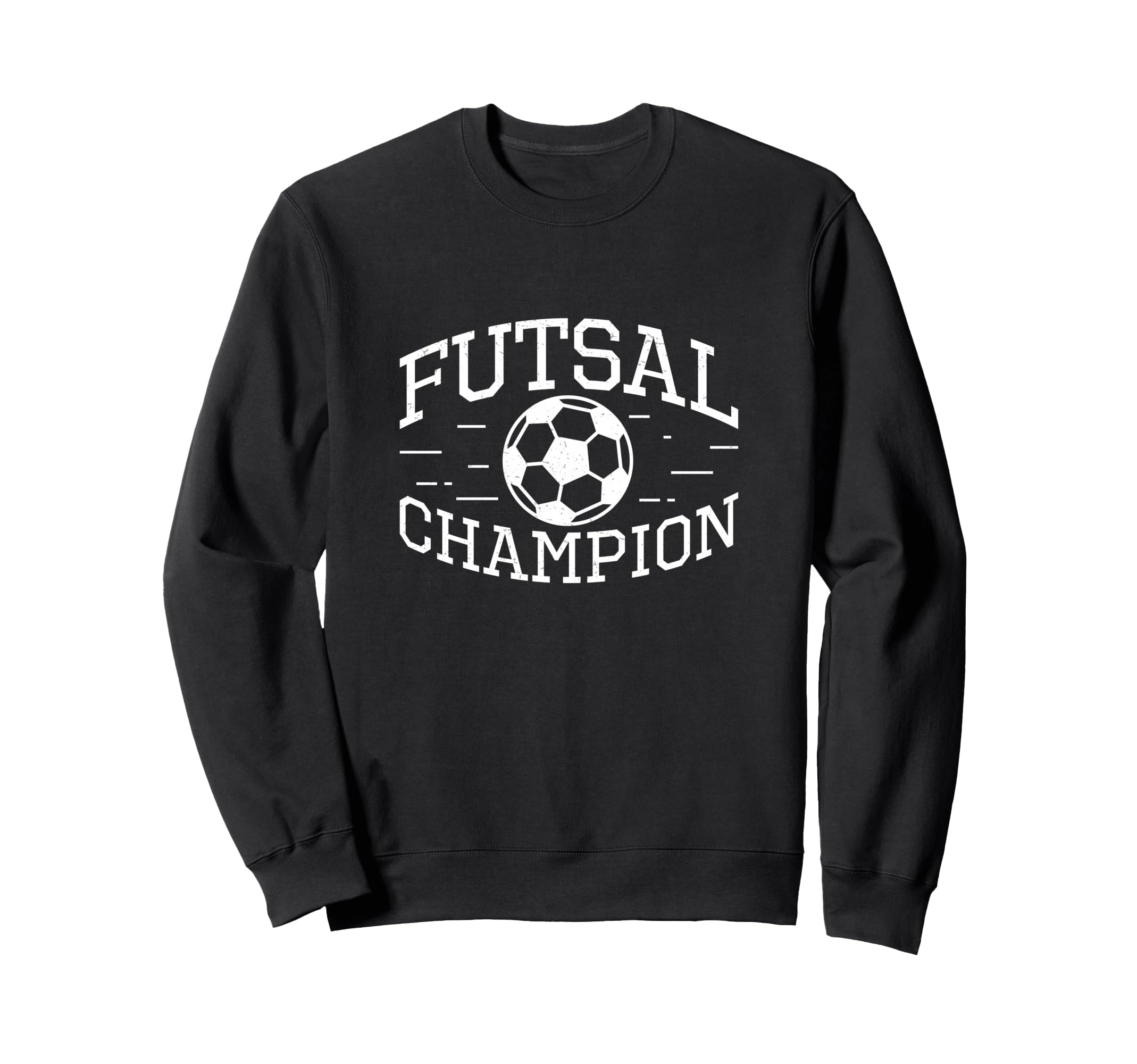 Futsal Champion Funny Futsal Game Indoor Sweatshirt - Graphic Print Unisex - T-Shirt, Sweatshirt, Hoodie