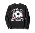 Soccer Soccer Player Sweatshirt - Casual Everyday Wear Men Women - T-Shirt, Sweatshirt, Hoodie