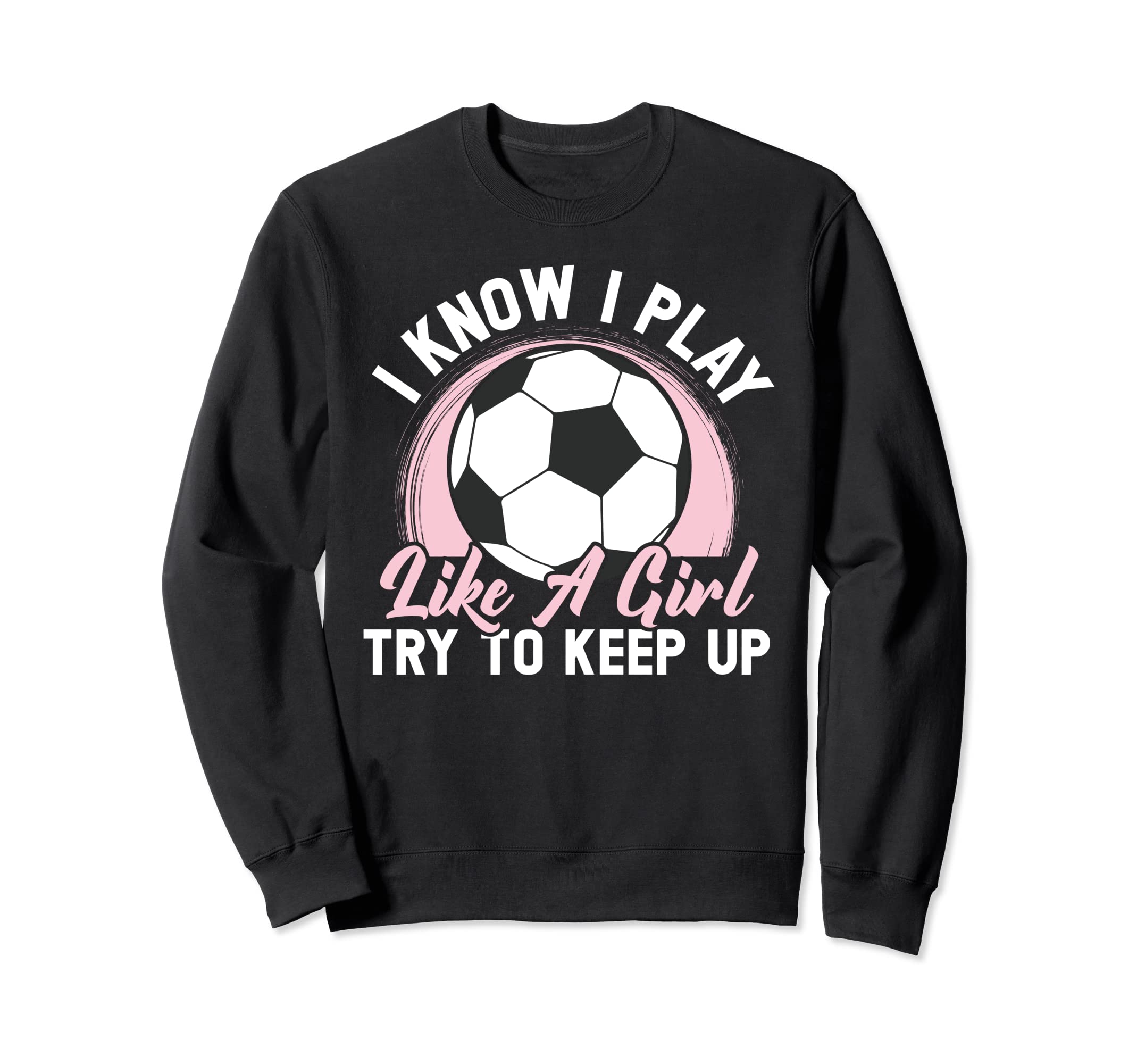Soccer Soccer Player Sweatshirt - Casual Everyday Wear Men Women - T-Shirt, Sweatshirt, Hoodie