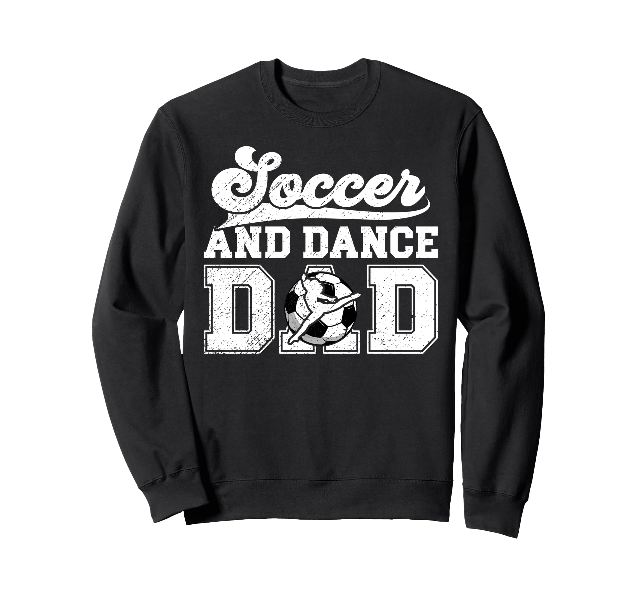 Soccer And Dancing Dad Dancer And Sweatshirt - Custom Art Print Unisex - T-Shirt, Sweatshirt, Hoodie