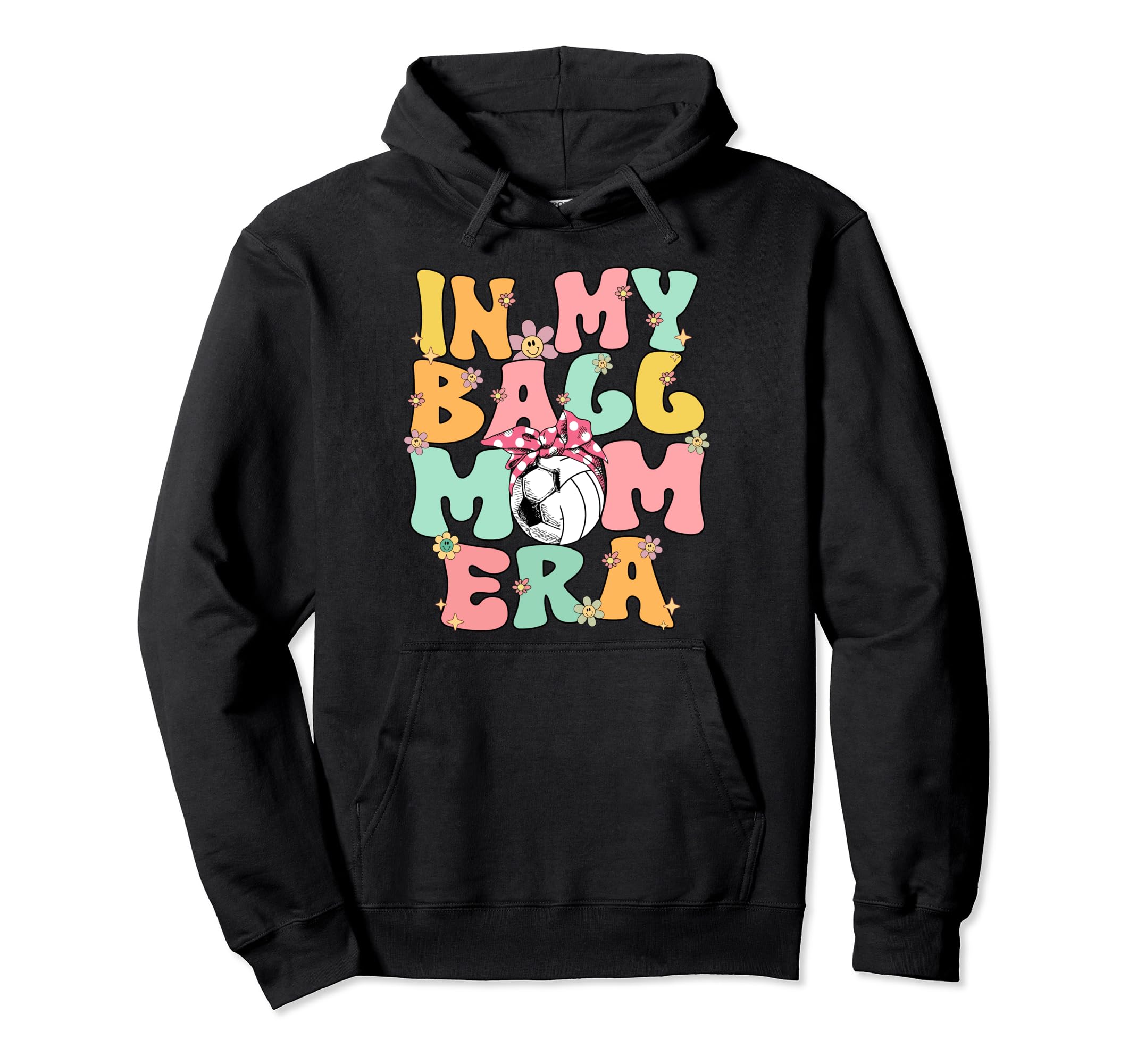 My Ball Mom Era Groovy Soccer Hoodie - Fun Novelty Design for Adults - T-Shirt, Sweatshirt, Hoodie