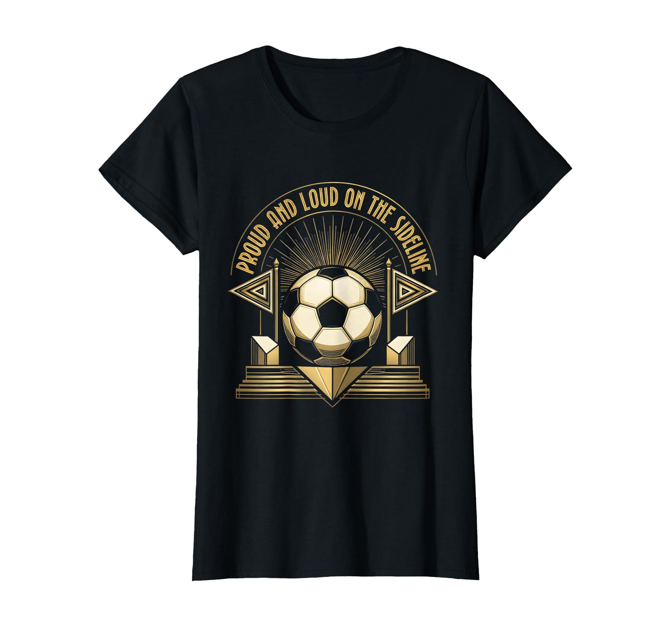 Proud And Loud Sideline Soccer Mom T-Shirt - Casual Everyday Wear Men Women - T-Shirt, Sweatshirt, Hoodie
