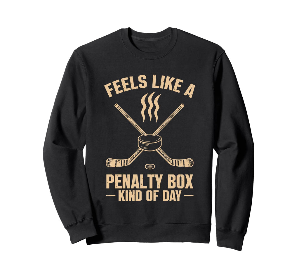 Feels Like Penalty Box Kind Day Sweatshirt - Aesthetic Graphic Men Women - T-Shirt, Sweatshirt, Hoodie