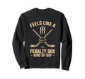 Feels Like Penalty Box Kind Day Sweatshirt - Aesthetic Graphic Men Women - T-Shirt, Sweatshirt, Hoodie