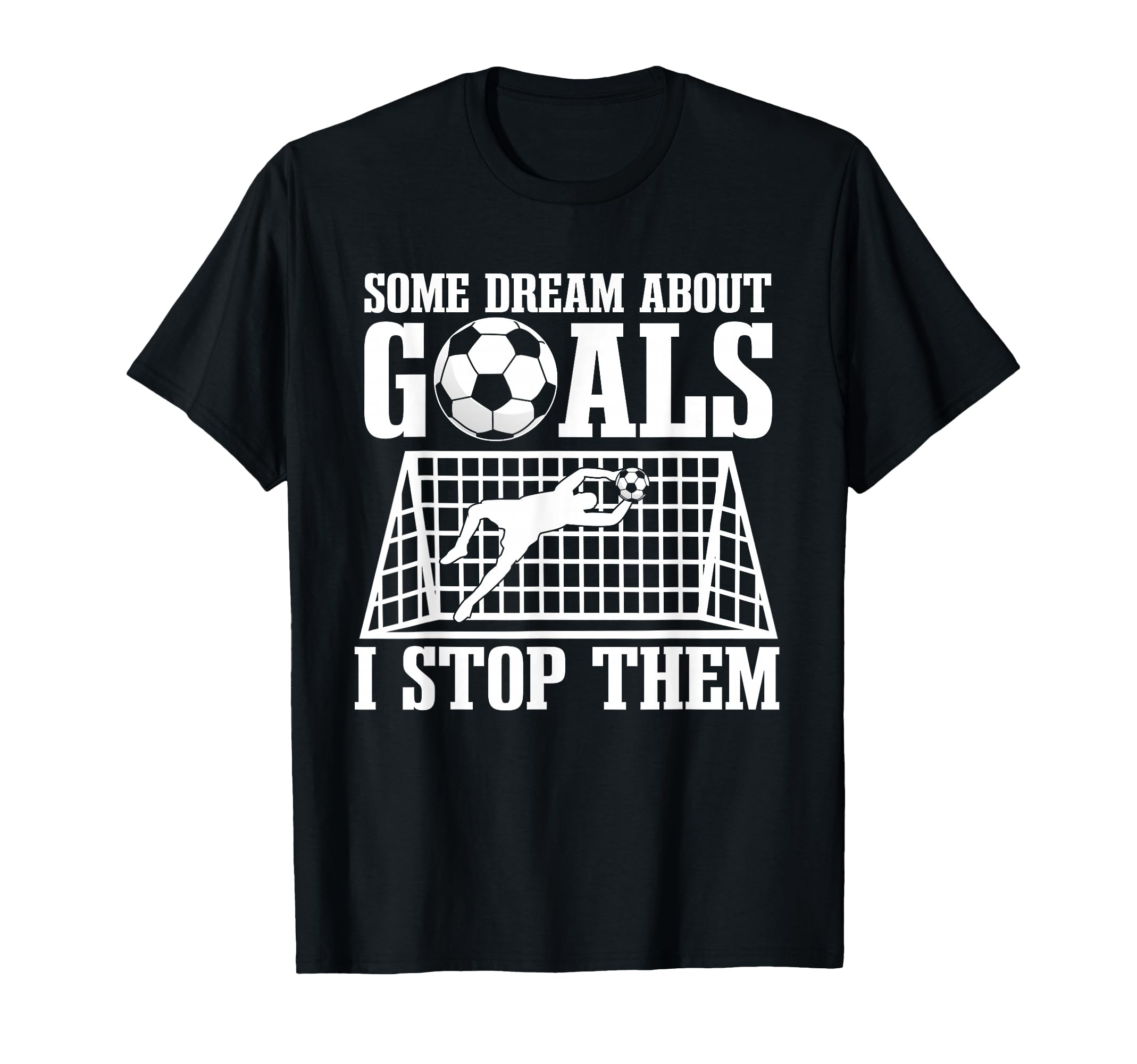 Goalie Soccer Player Goalkeeper Team T-Shirt - Unique Graphic Unisex - T-Shirt, Sweatshirt, Hoodie