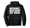 Goalgetter Soccer Mom Offside Never Hoodie - Fun Novelty Design Unisex - T-Shirt, Sweatshirt, Hoodie