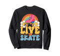 Roller Skating Live To Skate Skate Sweatshirt - Novelty Apparel Men Women - T-Shirt, Sweatshirt, Hoodie