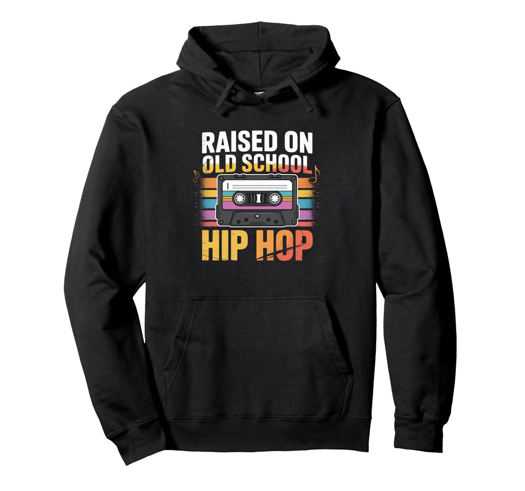 Raised Old School Hip Hop Cassette Hoodie - Novelty Apparel Men Women - T-Shirt, Sweatshirt, Hoodie