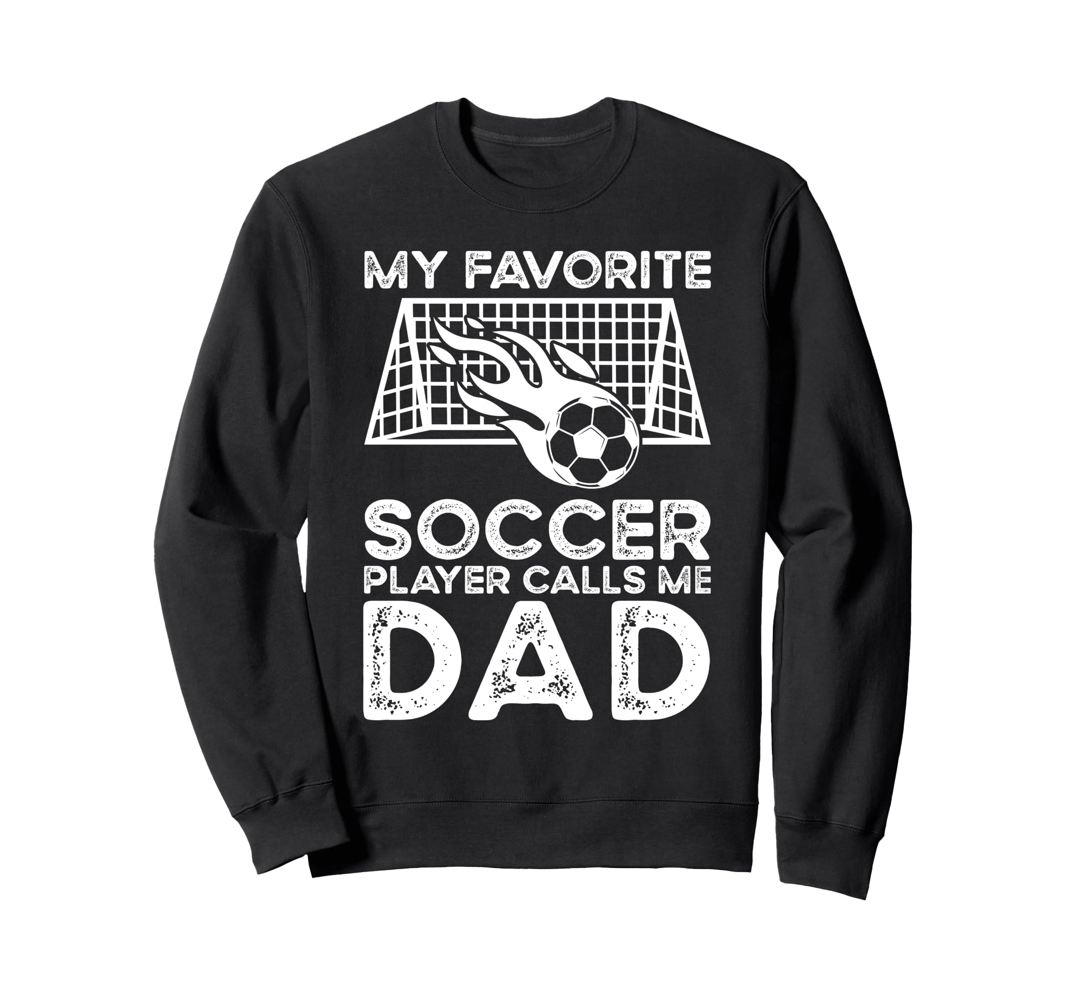 Soccer Dad Sweatshirt - Novelty Apparel Unisex - T-Shirt, Sweatshirt, Hoodie
