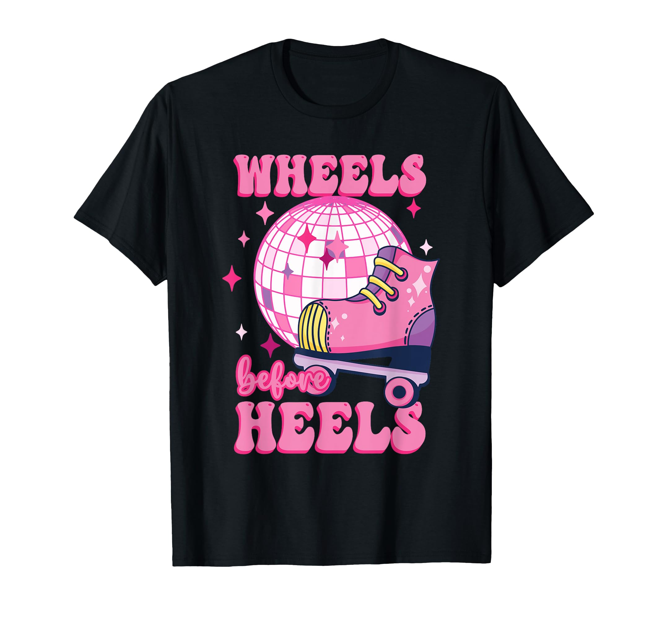 90S 80S Wheels Before Heels Roller T-Shirt - Fun Novelty Design Men Women - T-Shirt, Sweatshirt, Hoodie