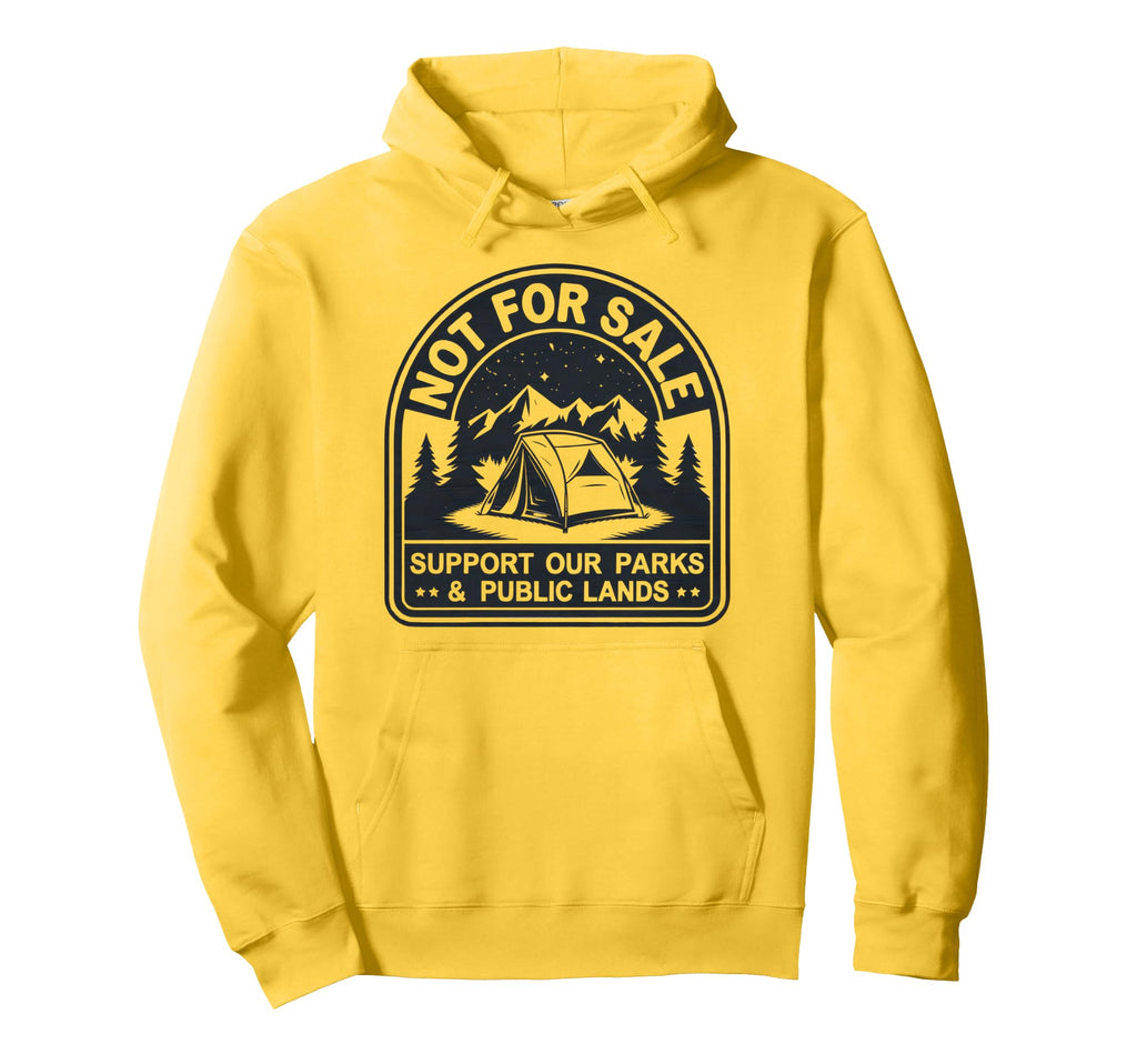 Not Sale Protect Our National Park Hoodie - Graphic Print Unisex - T-Shirt, Sweatshirt, Hoodie