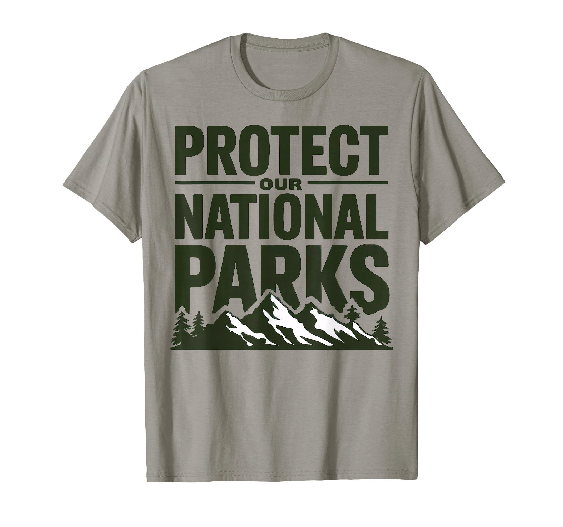 Protect Our National Parks Support T-Shirt - Fun Novelty Design for Adults - T-Shirt, Sweatshirt, Hoodie