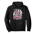 Let S Kick Some Grass Soccer Mom Hoodie - Custom Art Print Unisex - T-Shirt, Sweatshirt, Hoodie