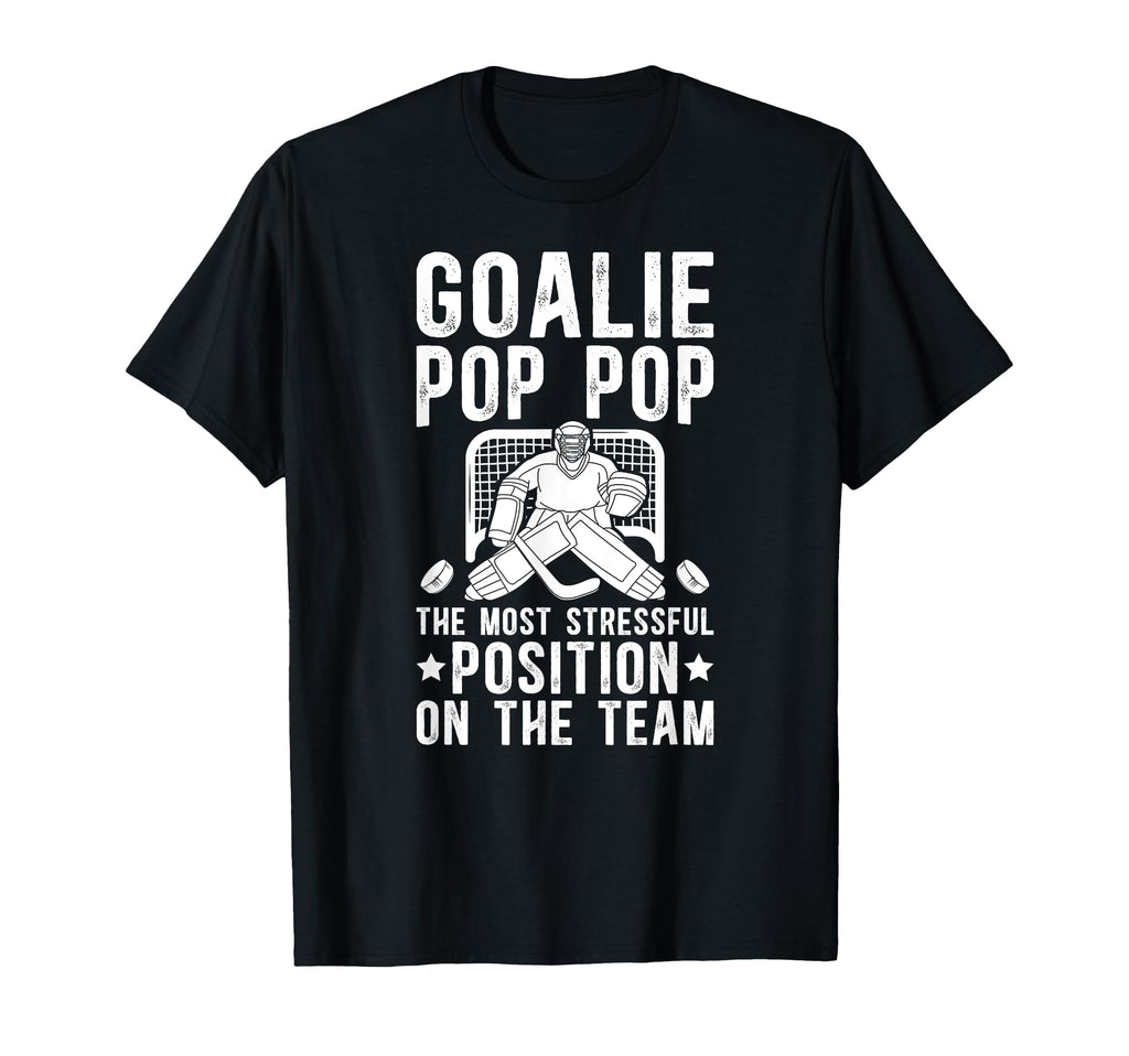 Funny Hockey Goalie Pop Pop Ice Hockey T-Shirt - Novelty Apparel Men Women - T-Shirt, Sweatshirt, Hoodie